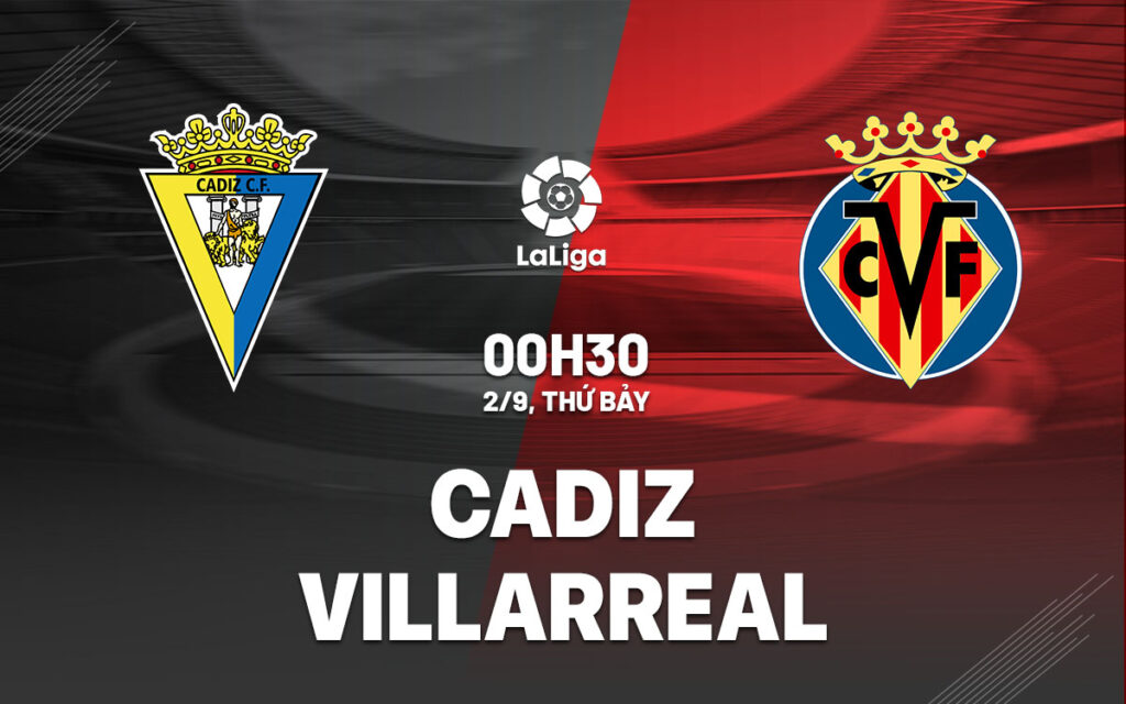 Soi kèo Cadiz vs Villarreal