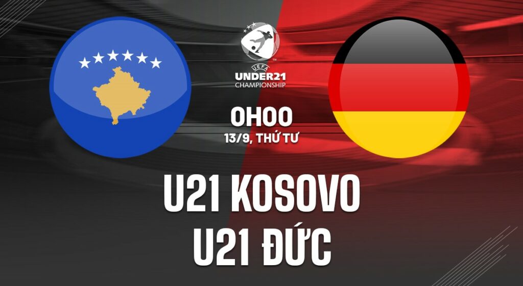 Soi kèo U21 Kosovo vs U21 Đức