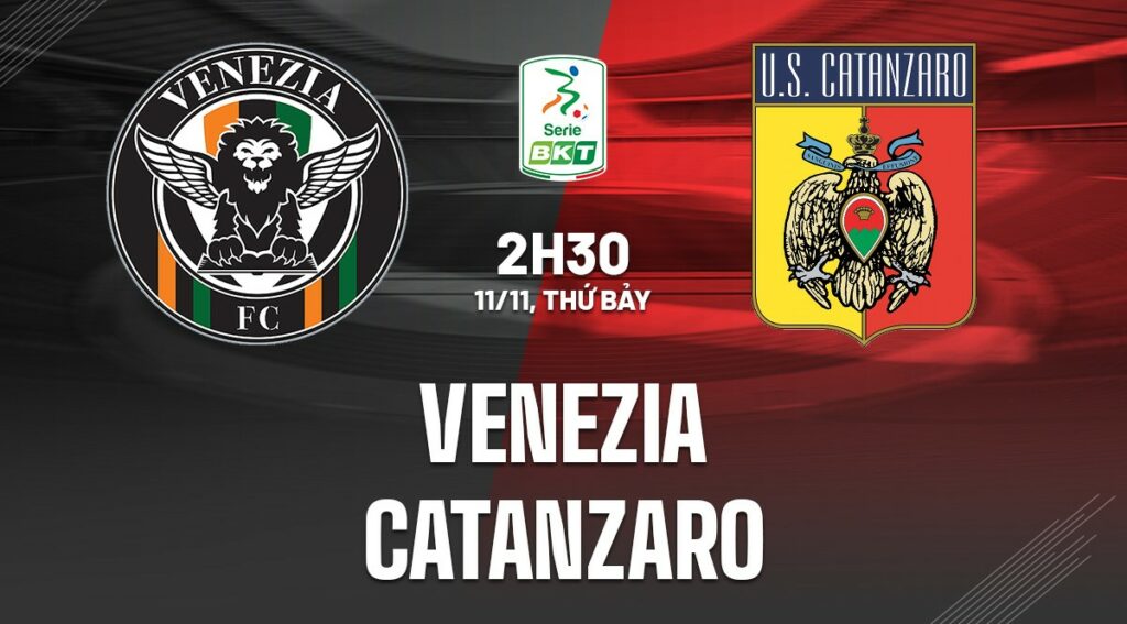 Nhận định bóng đá Venezia vs Catanzaro