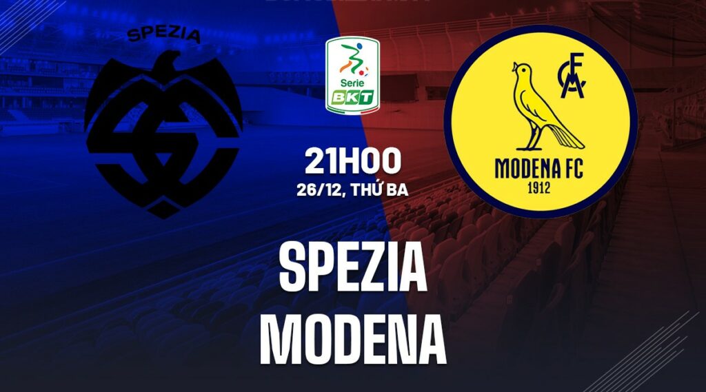 Nhận định bóng đá Spezia vs Modena
